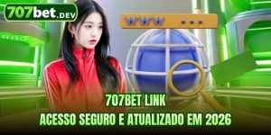 707bet Link | Acesso Seguro E Atualizado Em 2026