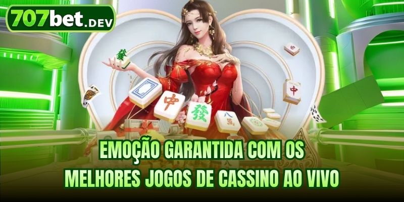 Emoção garantida com os melhores jogos de cassino ao vivo