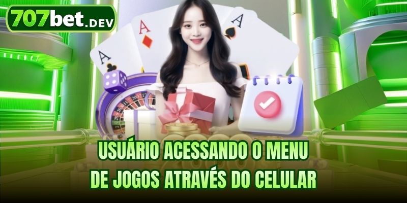 Usuário acessando o menu de jogos através do celular